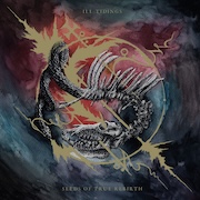 Ill Tidings: Seeds of True Rebirth